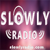 Slowly Radio